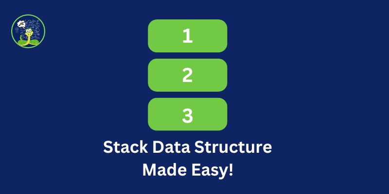 Stacks in Python: Easy Guide with Code & Use Cases